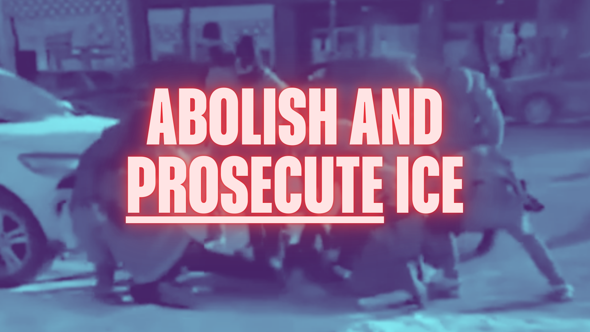 Abolish and Prosecute ICE